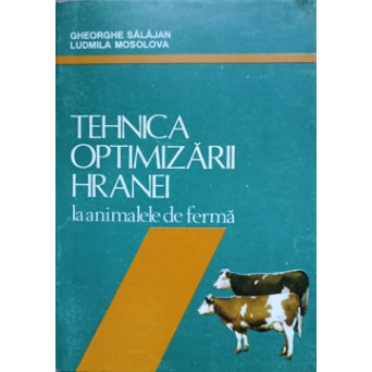 TEHNICA OPTIMIZARII HRANEI LA ANIMALELE DE FERMA