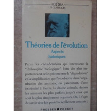 THEORIES DE L'EVOLUTION. ASPECTS HISTORIQUES