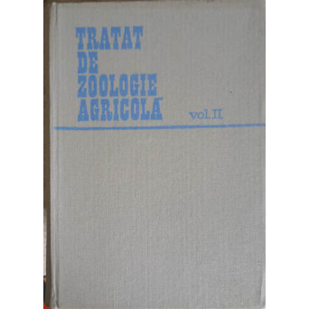 TRATAT DE ZOOLOGIE AGRICOLA VOL.2 DAUNATORII PLANTELOR CULTIVATE