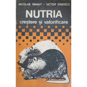 NUTRIA, CRESTERE SI VALORIFICARE