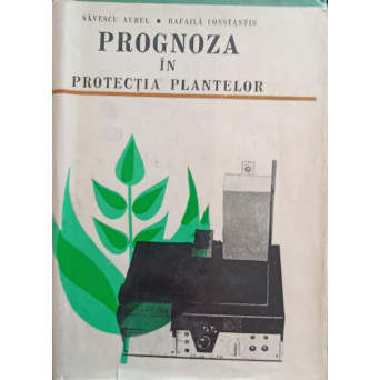 PROGNOZA IN PROTECTIA PLANTELOR