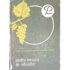 GHID PENTRU MESERIA DE VITICULTOR