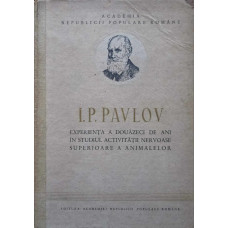 EXPERIENTA A DOUAZECI DE ANI IN STUDIUL OBIECTIV AL ACTIVITATII NERVOASE SUPERIOARE A ANIMALELOR