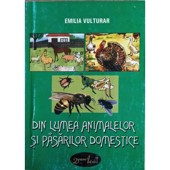 DIN LUMEA ANIMALELOR SI PASARILOR DOMESTICE. GHICITORI, JOCURI, CURIOZITATI