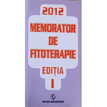 MEMORATOR DE FITOTERAPIE 2012 EDITIA 1