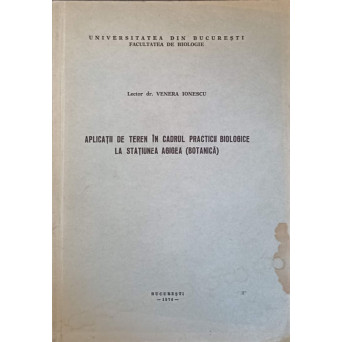 APLICATII DE TEREN IN CADRUL PRACTICII BIOLOGICE LA STATIUNEA AGIGEA (BOTANICA)