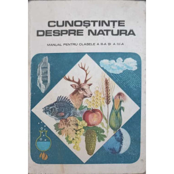 CUNOSTINTE DESPRE NATURA. MANUAL PENTRU CLASELE A III-A SI A IV-A