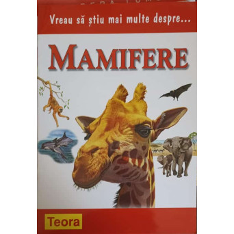 VREAU SA STIU MAI MULTE DESPRE... MAMAIFERE