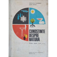 CUNOSTINTE DESPRE NATURA. MANUAL PENTRU CLASA A IV-A (1969)