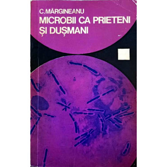 MICROBII CA PRIETENI SI DUSMANI