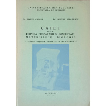 CAIET PENTRU TEHNICA PREPARARII SI CONSERVARII MATERIALULUI BIOLOGIC