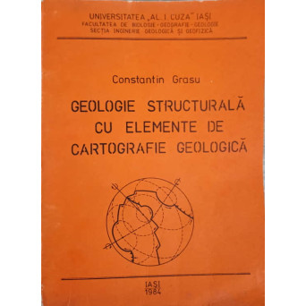 GEOLOGIE STRUCTURALA CU ELEMENTE DE CARTOGRAFIE GEOLOGICA