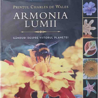 ARMONIA LUMII. GANDURI DESPRE VIITORUL PLANETEI