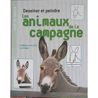 DESSINER ET PEINDRE, LES ANIMAUX DE LA COMPAGNE DESSINER ET PEINDRE, LES ANIMAUX DE LA COMPAGNE