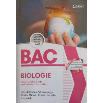 BAC BIOLOGIE. NOTIUNI TEORETICE SI TESTE PENTRU CLASELE A XI-A SI A XII-A