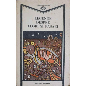 LEGENDE DSPRE FLORI SI PASARI