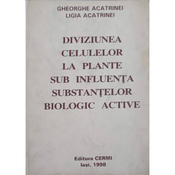 DIVIZIUNEA CELULELOR LA PLANTE SUB INFLUENTA SUBSTANTELOR BIOLOGIC ACTIVE