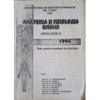 ANATOMIA SI FIZIOLOGIA OMULUI (BIOLOGIE I) TESTE PENTRU EXAMENUL DE ADMITERE ANATOMIA SI FIZIOLOGIA OMULUI (BIOLOGIE I) TESTE PENTRU EXAMENUL DE ADMITERE
