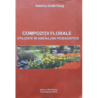 COMPOZITII FLORALE UTILIZATE IN AMENAJARI PEISAGISTICE