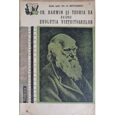 CH. DARWIN SI TEORIA SA DESPRE EVOLUTIA VIETUITOARELOR
