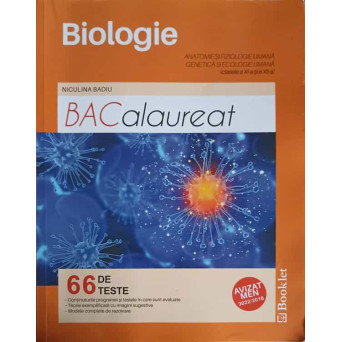 BIOLOGIE, ANATOMIE SI FIZIOLOGIE UMANA, GENETICA SI ECOLOGIE UMANA - TESTE PENTRU BACALAUREAT