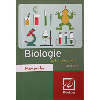 BIOLOGIE PENTRU CLASA A XI-A. MEMORATOR