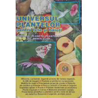 UNIVERSUL PLANTELOR PENTRU FETE SI BAIETI UNIVERSUL PLANTELOR PENTRU FETE SI BAIETI