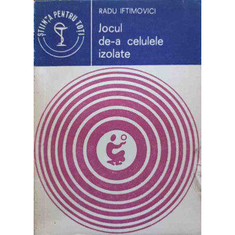 JOCUL DE-A CELULELE IZOLATE (VIATA IN EPRUBETA)