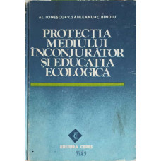 PROTECTIA MEDIULUI INCONJURATOR SI EDUCATIA ECOLOGICA