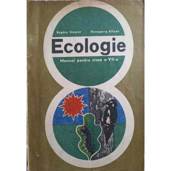 ECOLOGIE. MANUAL PENTRU CLASA A VII-A