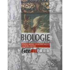 BIOLOGIE. MANUAL PENTRU CLASA A 12-A