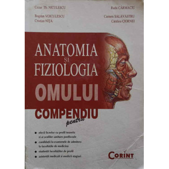 ANATOMIA SI FIZIOLOGIA OMULUI. COMPENDIU