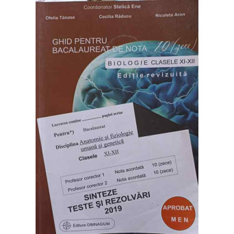 GHID PENTRU BACALAUREAT DE NOTA 10. BIOLOGIE CLASELE XI-XII