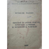 INDRUMAR DE LUCRARI PRACTICE REFERITOARE LA PRODUSII DE METABOLISM AI PLANTELOR INDRUMAR DE LUCRARI PRACTICE REFERITOARE LA PRODUSII DE METABOLISM AI PLANTELOR