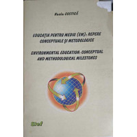 EDUCATIA PENTRU MEDIU (EM): REPERE CONCEPTUALE SI METODOLOGICE EDUCATIA PENTRU MEDIU (EM): REPERE CONCEPTUALE SI METODOLOGICE