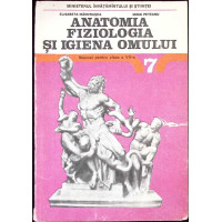 ANATOMIA, FIZIOLOGIA SI IGIENA OMULUI, MANUAL PENTRU CLASA A VII-A ANATOMIA, FIZIOLOGIA SI IGIENA OMULUI, MANUAL PENTRU CLASA A VII-A