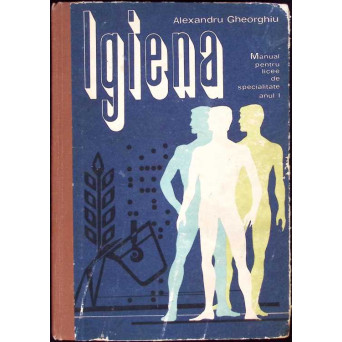 IGIENA, MANUAL PENTRU LICEE DE SPECIALITATE, ANUL I