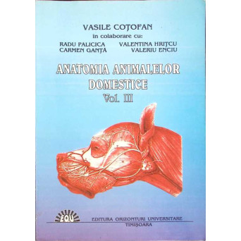 ANATOMIA ANIMALELOR DOMESTICE VOL.3