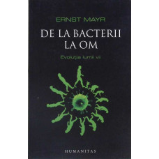 DE LA BACTERII LA OM. EVOLUTIA LUMII VII