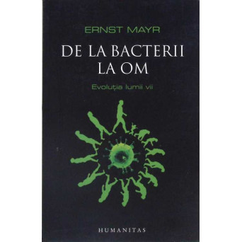 DE LA BACTERII LA OM. EVOLUTIA LUMII VII