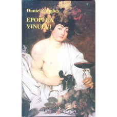EPOPEEA VINULUI (DE LA NOE LA ANUL 2000)