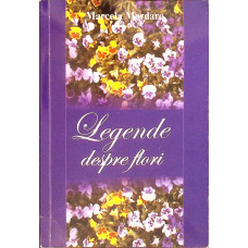 LEGENDE DESPRE FLORI