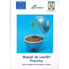 MANUAL DE LUCRARI PRACTICE PENTRU CUNOASTEREA ECOSISTEMELOR ACVATICE