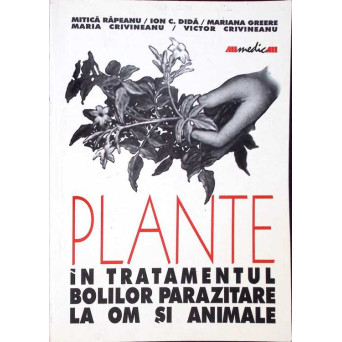 PLANTE IN TRATAMENTUL BOLILOR PARAZITARE LA OM SI ANIMALE