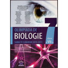 OLIMPIADA DE BIOLOGIE - SUBIECTE SI BAREME - CLASA A VII-A, 2010-2013.  FAZA JUDETEANA SI NATIONALA