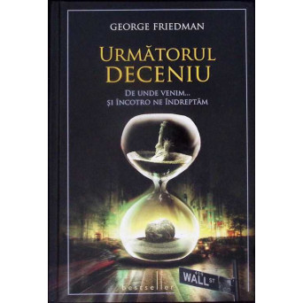 URMATORUL DECENIU. DE UNDE VENIM... SI INCOTRO NE INDREPTAM