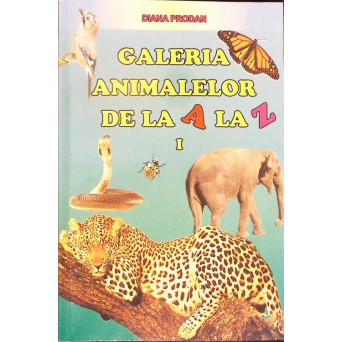 GALERIA ANIMALELOR DE LA A LA Z VOL.1