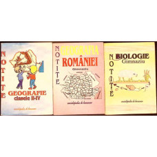 SET 3 NOTITE: GEOGRAFIE CLASELE II-IV, GEOGRAFIA ROMANIEI- GIMNAZIU, BIOLOGIE-GIMNAZIU