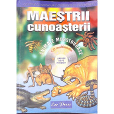 MAESTRII CUNOASTERII. ANIMALE MONSTRUOASE (LIPSA CD)