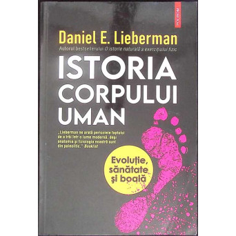 ISTORIA CORPULUI UMAN. EVOLUTIE, SANATATE SI BOALA